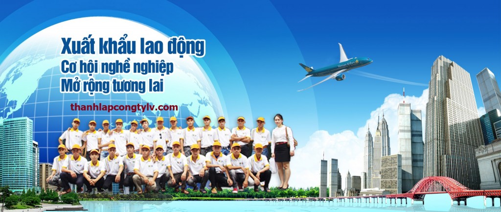 Thành lập công ty xuất khẩu lao động từ A đến Z
